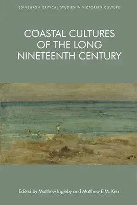 Culturas costeras del largo siglo XIX - Coastal Cultures of the Long Nineteenth Century