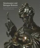 Bronces renacentistas y barrocos: En torno a la colección Peter Marino - Renaissance and Baroque Bronzes: In and Around the Peter Marino Collection