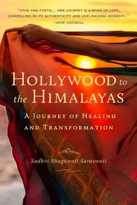 De Hollywood al Himalaya: Un viaje de curación y transformación - Hollywood to the Himalayas: A Journey of Healing and Transformation