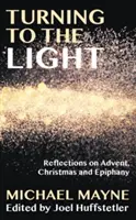 Respondiendo a la luz: Reflexiones sobre Adviento, Navidad y Epifanía - Responding to the Light: Reflections on Advent, Christmas and Epiphany