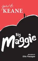 Big Maggie - Edición escolar con notas de Eilis Flanagan - Big Maggie - Schools edition with notes by Eilis Flanagan