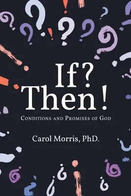 Si? Entonces!: Condiciones y Promesas de Dios - If? Then!: Conditions and Promises of God