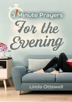 Oraciones de 3 minutos para la noche - 3 - Minute Prayers For The Evening