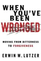 Cuando te han hecho daño: Cómo superar los obstáculos para la reconciliación - When You've Been Wronged: Overcoming Barriers to Reconciliation