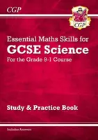 Grade 9-1 GCSE Science: Essential Maths Skills - Estudio y Práctica - Grade 9-1 GCSE Science: Essential Maths Skills - Study & Practice