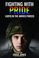 Luchando con Orgullo: LGBTQ en las Fuerzas Armadas - Fighting with Pride: LGBTQ in the Armed Forces