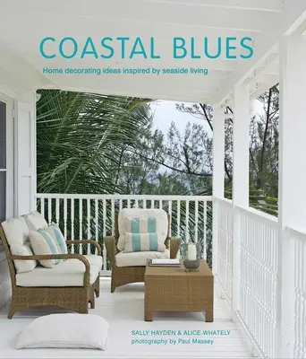 Blues costero: Ideas de decoración inspiradas en la vida junto al mar - Coastal Blues: Home Decorating Ideas Inspired by Seaside Living