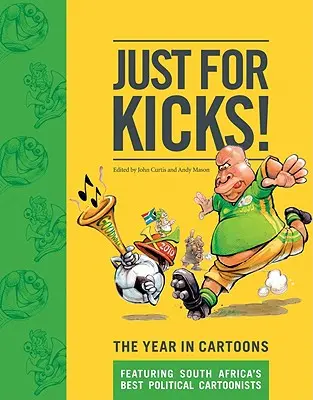 Sólo por diversión: El año en viñetas - Just for Kicks: The Year in Cartoons