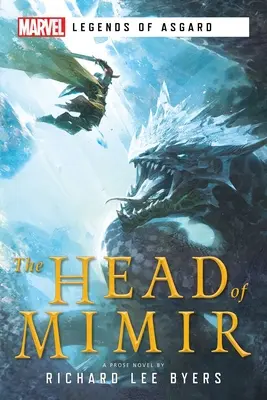 La cabeza de Mimir: novela de Marvel Legends of Asgard - The Head of Mimir: A Marvel Legends of Asgard Novel