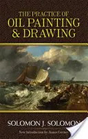 La práctica de la pintura al óleo y el dibujo - The Practice of Oil Painting and Drawing