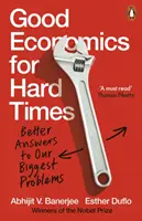 Buena economía para tiempos difíciles - Mejores respuestas a nuestros mayores problemas - Good Economics for Hard Times - Better Answers to Our Biggest Problems