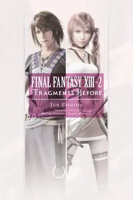 Final Fantasy XIII-2: Fragmentos antes de - Final Fantasy XIII-2: Fragments Before