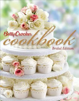 Betty Crocker Cookbook, 11th Edition, Bridal: 1500 Recipes for the Way You Cook Today (Libro de cocina Betty Crocker, 11ª edición, nupcial: 1500 recetas para tu forma de cocinar actual) - Betty Crocker Cookbook, 11th Edition, Bridal: 1500 Recipes for the Way You Cook Today