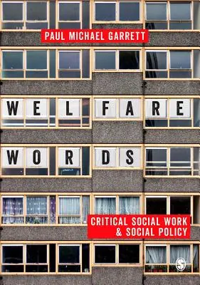 Palabras de Bienestar: Trabajo social crítico y política social - Welfare Words: Critical Social Work & Social Policy