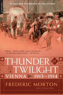 Truenos en el crepúsculo: Viena 1913/1914 - Thunder at Twilight: Vienna 1913/1914