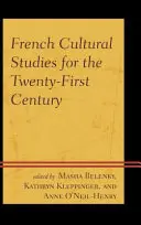 Estudios culturales franceses para el siglo XXI - French Cultural Studies for the Twenty-First Century