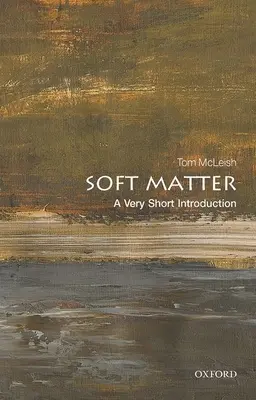 Materia blanda: Una introducción muy breve - Soft Matter: A Very Short Introduction