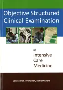 Examen Clínico Objetivo Estructurado en Medicina Intensiva - Objective Structured Clinical Examination in Intensive Care Medicine