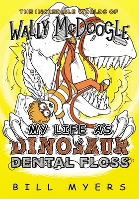 Mi vida como hilo dental de dinosaurio - My Life as Dinosaur Dental Floss