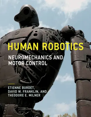 Robótica humana: Neuromecánica y control motor - Human Robotics: Neuromechanics and Motor Control