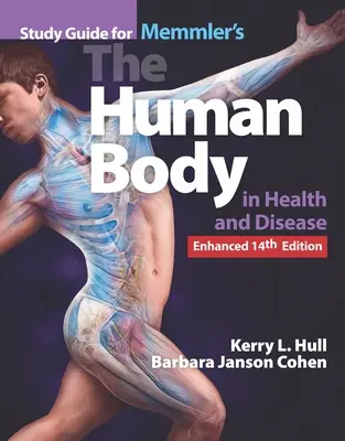 Guía de estudio para El cuerpo humano en la salud y la enfermedad de Memmler, edición mejorada - Study Guide for Memmler's the Human Body in Health and Disease, Enhanced Edition