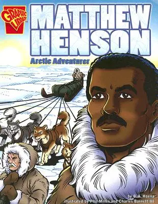 Matthew Henson El aventurero del Ártico - Matthew Henson: Arctic Adventurer