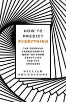 Cómo predecirlo todo - La fórmula que transforma lo que sabemos sobre la vida y el universo - How to Predict Everything - The Formula Transforming What We Know About Life and the Universe