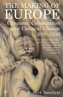 La construcción de Europa - Conquista, colonización y cambio cultural 950 - 1350 - Making of Europe - Conquest, Colonization and Cultural Change 950 - 1350