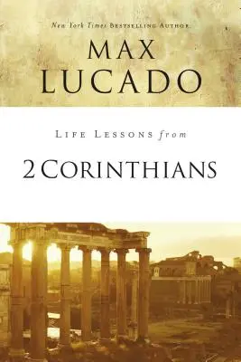 Lecciones de 2 Corintios: Recordar lo que importa - Life Lessons from 2 Corinthians: Remembering What Matters