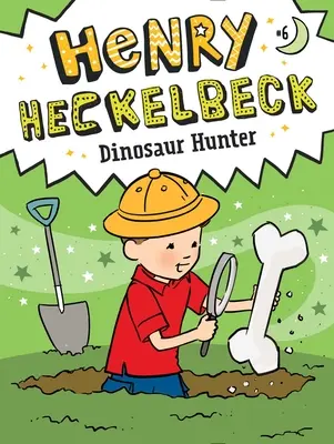 Henry Heckelbeck y el cazador de dinosaurios, 6 - Henry Heckelbeck Dinosaur Hunter, 6