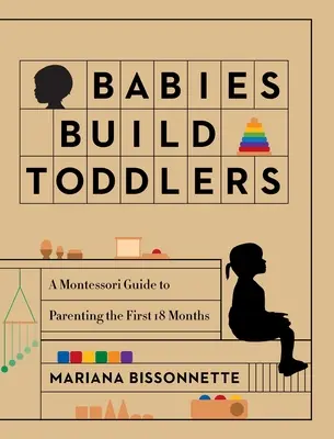 Los bebés construyen niños - Babies Build Toddlers