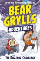 Aventura 1 de Bear Grylls: El desafío de la ventisca - por el autor superventas y jefe de exploradores Bear Grylls - Bear Grylls Adventure 1: The Blizzard Challenge - by bestselling author and Chief Scout Bear Grylls