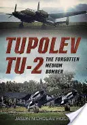 Tupolev Tu-2: el bombardero medio olvidado - Tupolev Tu-2: The Forgotten Medium Bomber