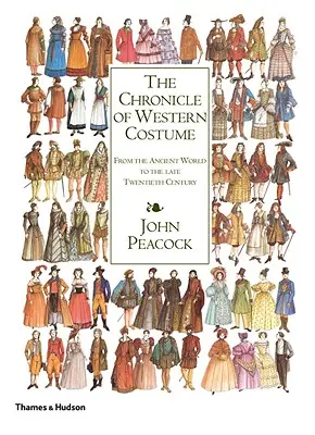Crónica del traje occidental: Del mundo antiguo a finales del siglo XX - The Chronicle of Western Costume: From the Ancient World to the Late Twentieth Century