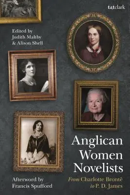 Mujeres novelistas anglicanas: De Charlotte Bront a P.D. James - Anglican Women Novelists: From Charlotte Bront to P.D. James