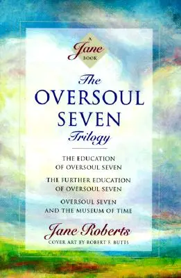 La trilogía de Oversoul Seven: La educación de Superalma Siete, La educación de Superalma Siete, Superalma Siete y el Museo del Tiempo - The Oversoul Seven Trilogy: The Education of Oversoul Seven, the Further Education of Oversoul Seven, Oversoul Seven and the Museum of Time