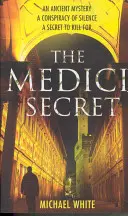 El secreto de los Medici: un apasionante thriller de misterio que le mantendrá enganchado. - Medici Secret - a pulsating, page-turning mystery thriller that will keep you hooked!