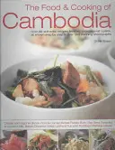 La comida y la cocina de Camboya: Más de 60 recetas clásicas auténticas de una cocina por descubrir, mostradas paso a paso en más de 300 fotografías impresionantes - The Food & Cooking of Cambodia: Over 60 Authentic Classic Recipes from an Undiscovered Cuisine, Shown Step by Step in Over 300 Stunning Photographs