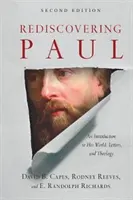 Redescubrir a Pablo: Una introducción a su mundo, sus cartas y su teología - Rediscovering Paul: An Introduction to His World, Letters, and Theology