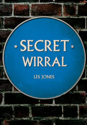 Wirral secreto - Secret Wirral