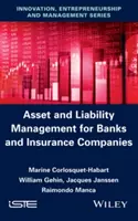 Gestión de Activos y Pasivos para Bancos y Compañías de Seguros - Asset and Liability Management for Banks and Insurance Companies