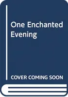 Una noche encantada - One Enchanted Evening