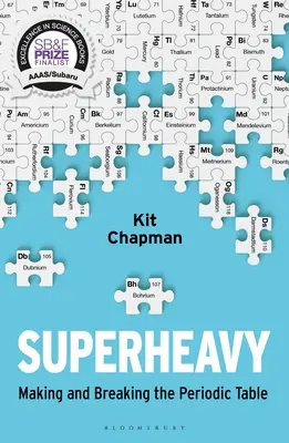 Superheavy: Creando y rompiendo la tabla periódica - Superheavy: Making and Breaking the Periodic Table