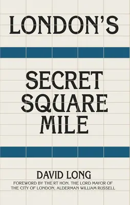 La milla cuadrada secreta de Londres - London's Secret Square Mile