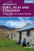 Caminar por Jura, Islay y Colonsay: 23 rutas salvajes por las Hébridas Meridionales - Walking on Jura, Islay and Colonsay - 23 wild walks in the Southern Hebrides