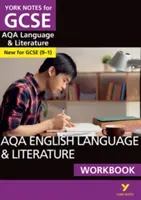 York Notes para GCSE (9-1): AQA English Language & Literature WORKBOOK - La forma ideal de ponerte al día, poner a prueba tus conocimientos y sentirte preparado para las evaluaciones de 2021 y los exámenes de 2022. - York Notes for GCSE (9-1): AQA English Language & Literature WORKBOOK - The ideal way to catch up, test your knowledge and feel ready for 2021 assessments and 2022 exams
