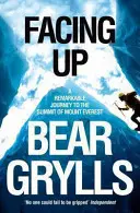 Facing Up - Un viaje extraordinario a la cima del Everest - Facing Up - A Remarkable Journey to the Summit of Mount Everest