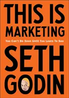 Esto es Marketing - No puedes ser visto hasta que aprendas a ver - This is Marketing - You Can't Be Seen Until You Learn To See