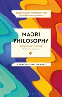 Filosofía maorí: El pensamiento indígena de Aotearoa - Maori Philosophy: Indigenous Thinking from Aotearoa