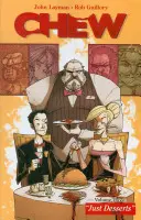 Chew, Volumen 3: Just Desserts - Chew Volume 3: Just Desserts